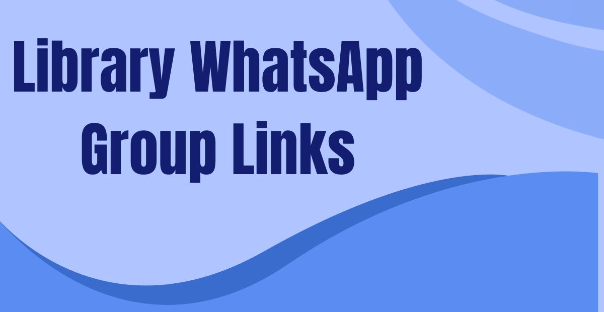 Library WhatsApp Group Links
