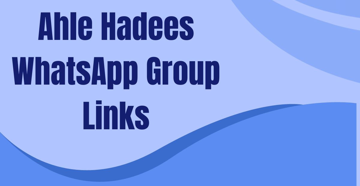 Ahle Hadees WhatsApp Group Links