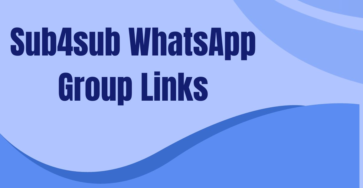 Sub4sub WhatsApp Group Links