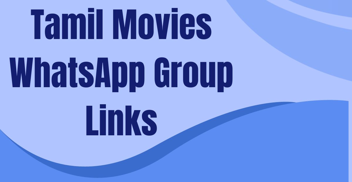 Tamil Movies WhatsApp Group Links