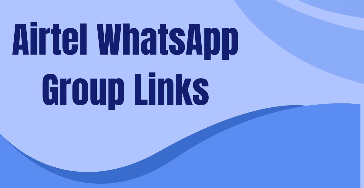 Airtel WhatsApp Group Links