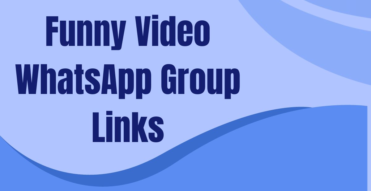 Funny Video WhatsApp Group Links