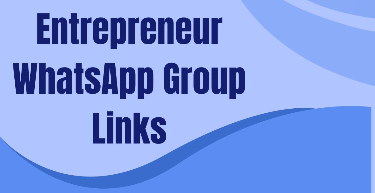 Entrepreneur WhatsApp Group Links