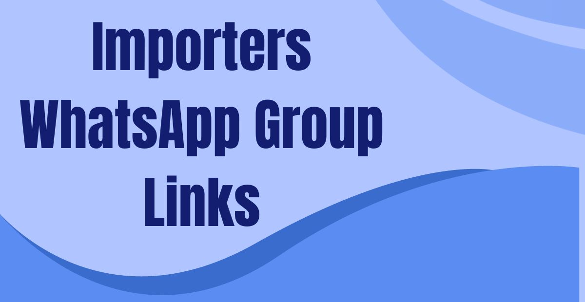Importers WhatsApp Group Links