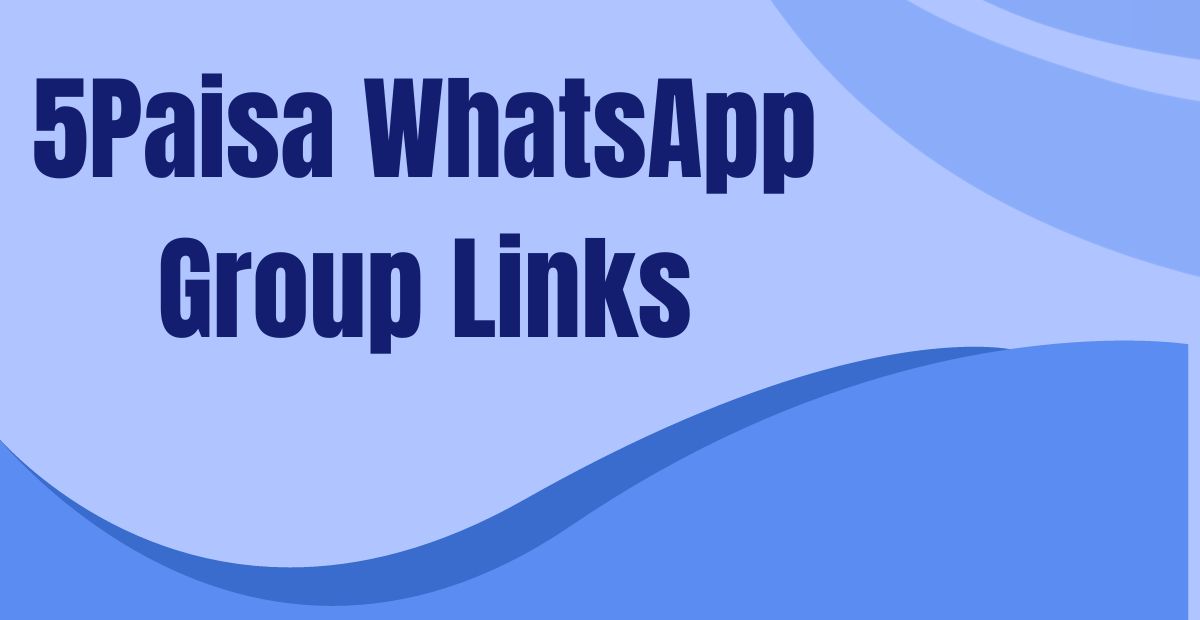 5Paisa WhatsApp Group Links