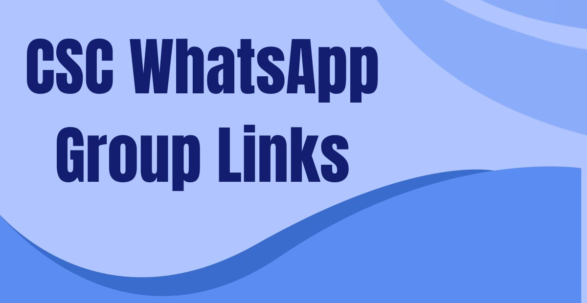 CSC WhatsApp Group Links