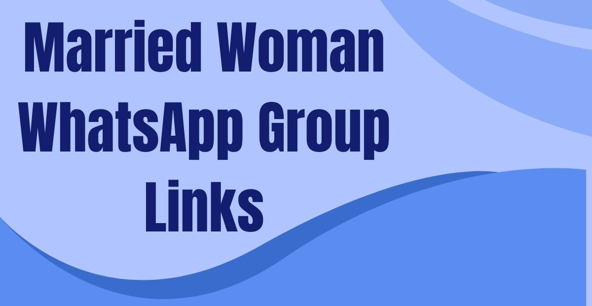 Married Woman WhatsApp Group Links