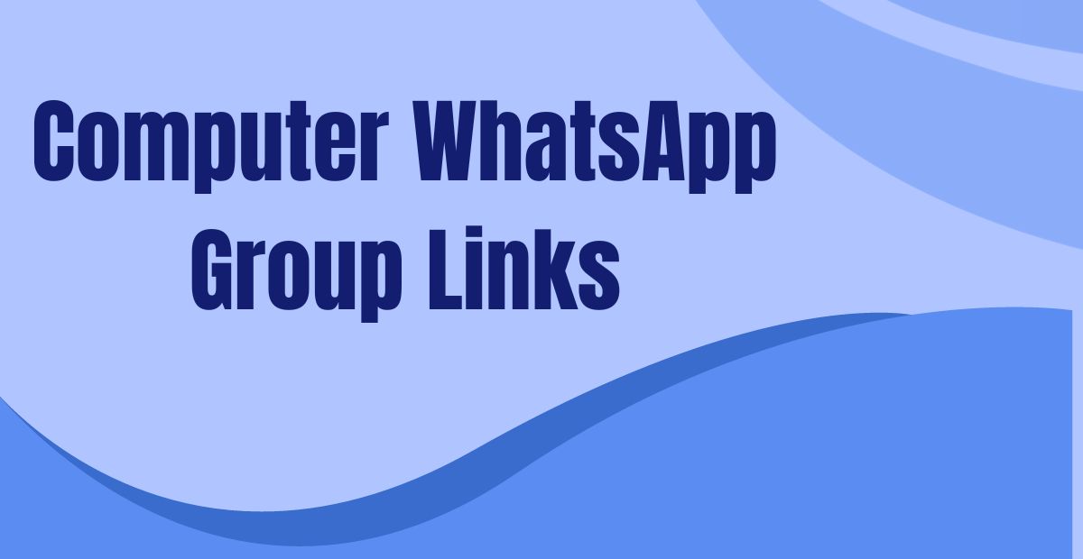 Computer WhatsApp Group Links