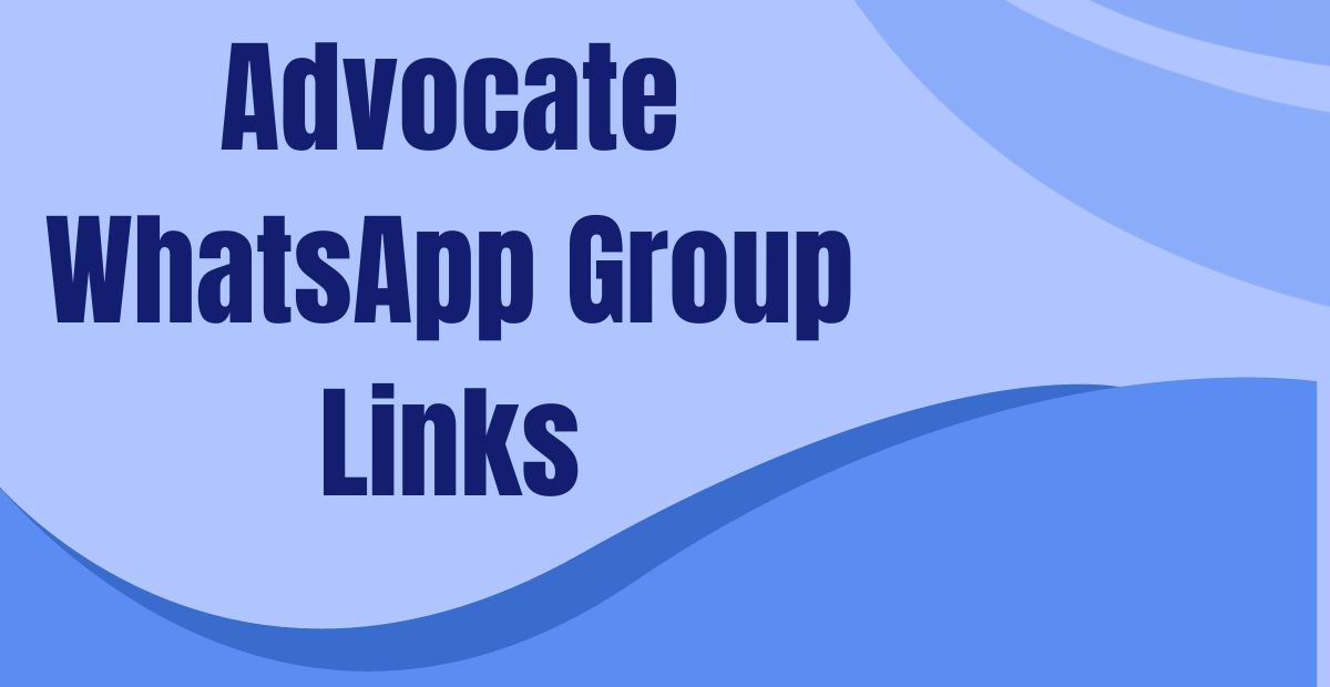 Advocate WhatsApp Group Links