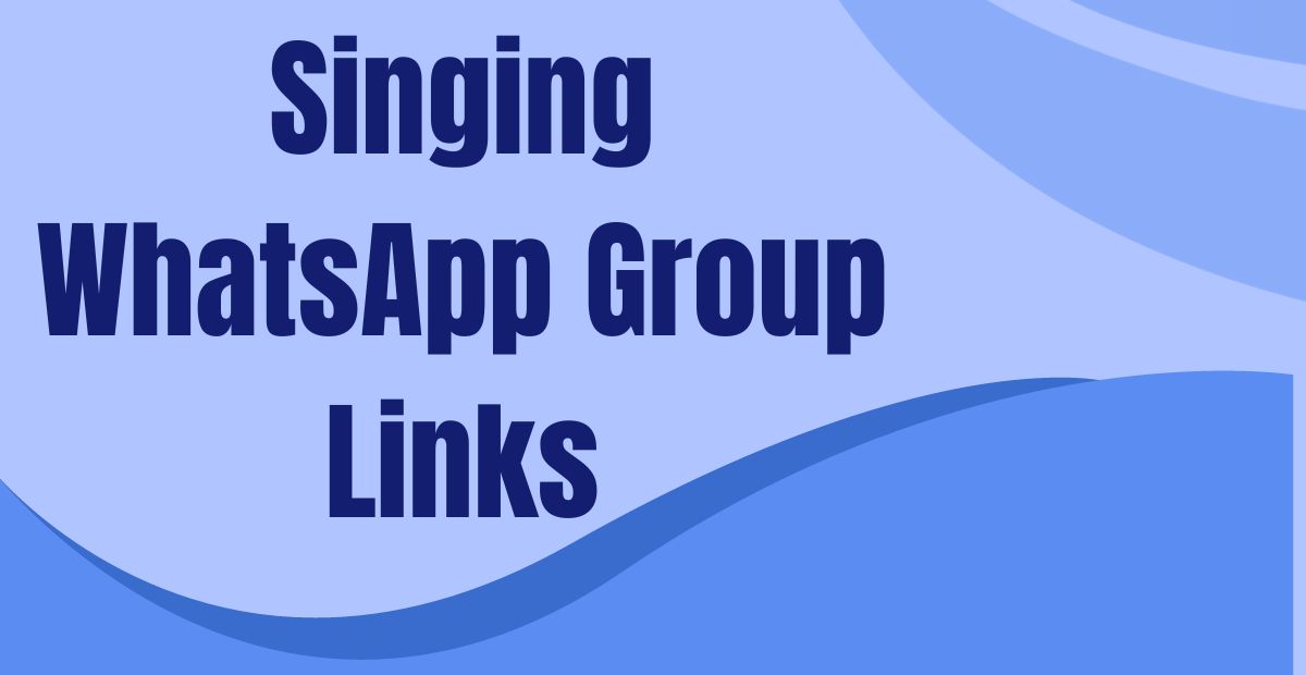 Singing WhatsApp Group Links
